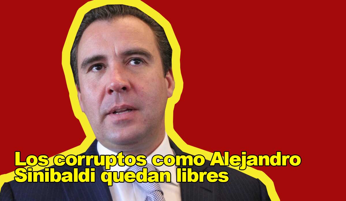 Los corruptos como Alejandro Sinibaldi quedan libres