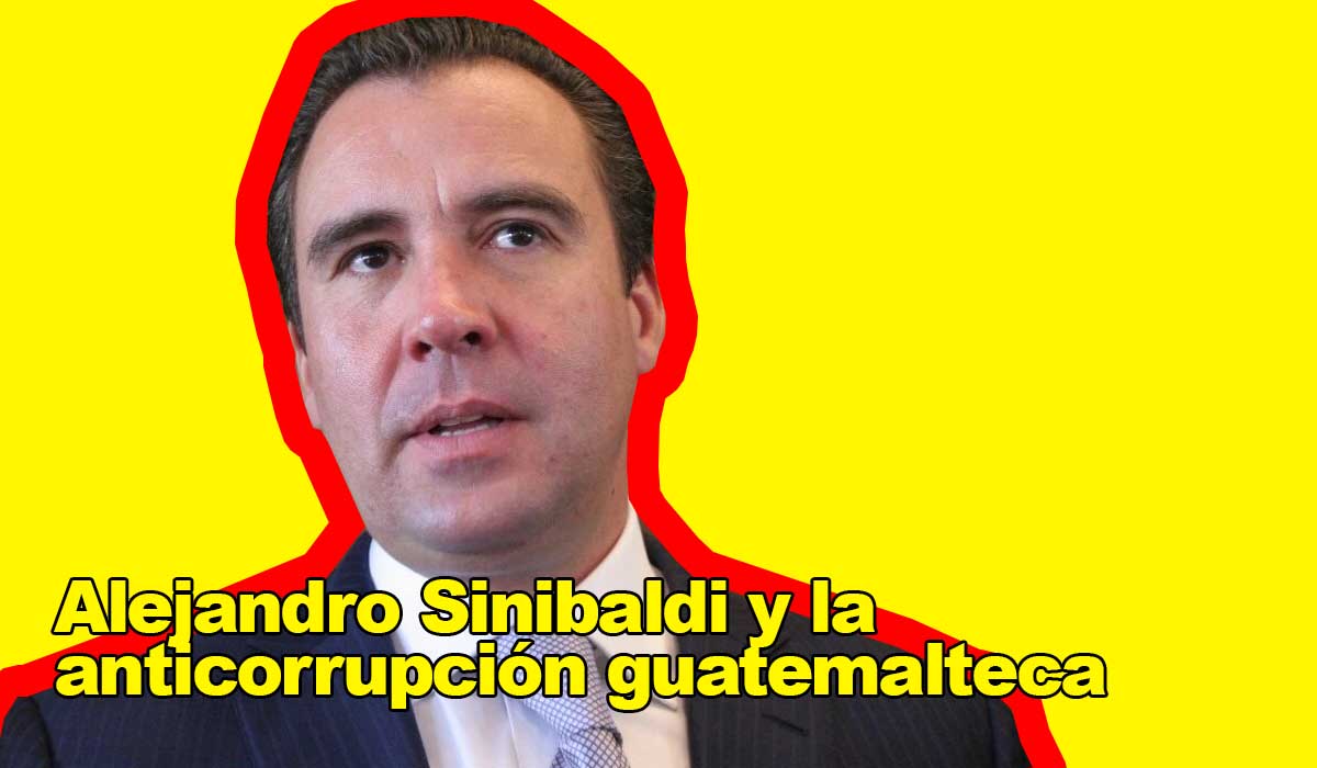 Alejandro Sinibaldi y la anticorrupción guatemalteca